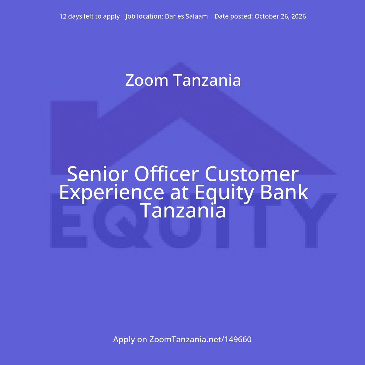 More Informed Customers Senior Officer Customer Experience at Equity Bank Tanzania - Zoom Tanzania